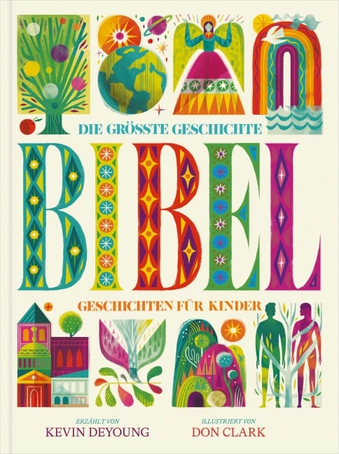 Die größte Geschichte - KINDERBIBEL - Kevin Deyoung
