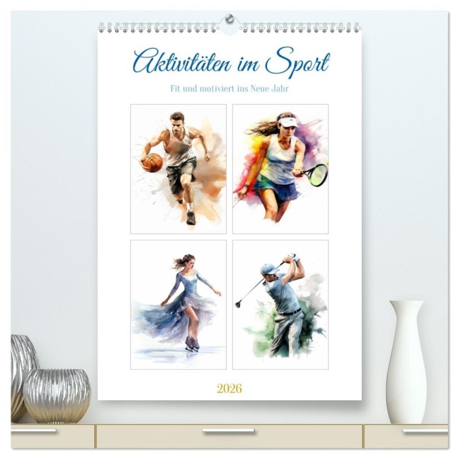 Aktivitäten im Sport (hochwertiger Premium Wandkalender 2026 DIN A2 hoch), Kunstdruck in Hochglanz - Steffen Gierok-Latniak