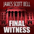 Final Witness - James Scott Bell
