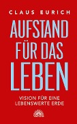 Aufstand für das Leben - Claus Eurich