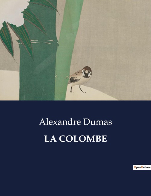 LA COLOMBE - Alexandre Dumas