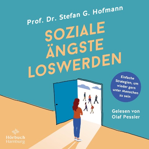 Soziale Ängste loswerden - Stefan G. Hofmann