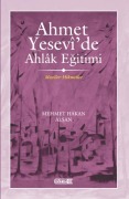 Cover-Bild zum Titel 'Ahmet Yesevide Ahlak Egitimi' von 'Mehmet Hakan Alsan'