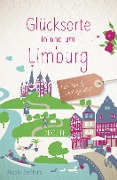 Cover-Bild zum Titel 'Glücksorte in und um Limburg' von 'Nicole Steffens'