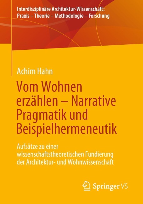 Vom Wohnen erzählen - Narrative Pragmatik und Beispielhermeneutik - Achim Hahn