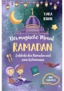 Cover-Bild zum Titel 'Der magische Monat Ramadan' von 'Yara Khan'