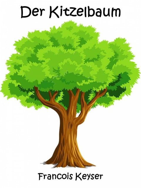 Der Kitzelbaum - Francois Keyser