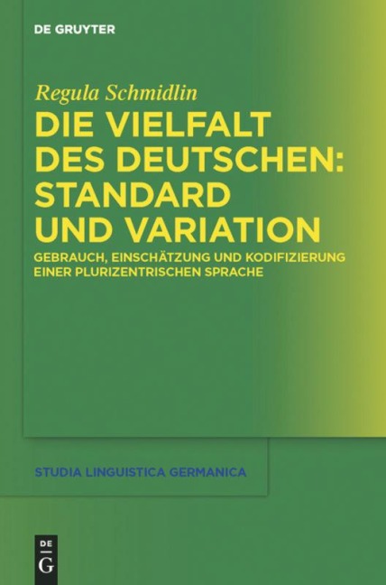 Die Vielfalt des Deutschen: Standard und Variation - Regula Schmidlin