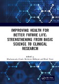 Cover-Bild zum Titel 'Improving Health for Better Future Life: Strengthening from Basic Science to Clinical Research' von ''