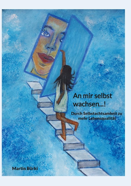 An mir selbst wachsen...! - Martin Bürki