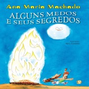 Cover-Bild zum Titel 'Alguns Medos e Seus Segredos' von 'Ana Maria Machado'