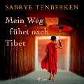 Cover-Bild zum Titel 'Mein Weg führt nach Tibet' von 'Sabriye Tenberken'