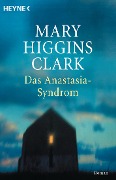 Cover-Bild zum Titel 'Das Anastasia-Syndrom' von 'Mary Higgins Clark'