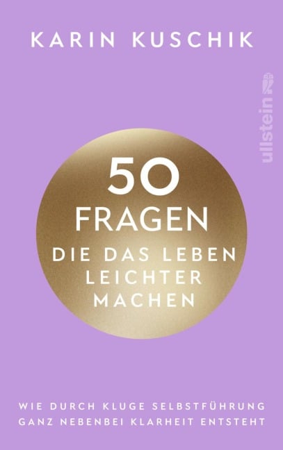 50 Fragen, die das Leben leichter machen - Karin Kuschik