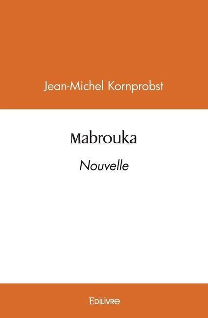 Mabrouka - Jean-Michel Kornprobst