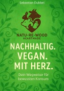 Cover-Bild zum Titel 'Nachhaltig. Vegan. Mit Herz.' von 'Sebastian Dubbel'