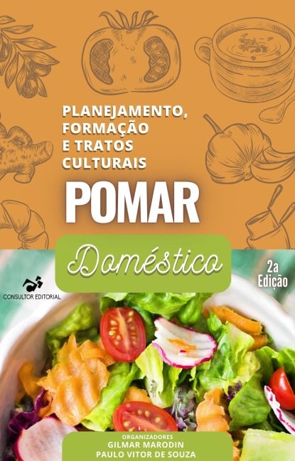 Pomar Doméstico, planejamento e formação - Gilmar Arduino Bettio Marodin, Mateus Pereira Gonzatto, Rafael Narciso Meirelles, Renar João Bender, Sérgio Francisco Schwarz