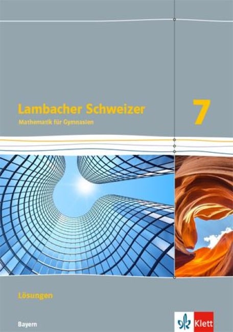 Lambacher Schweizer Mathematik 7. Lösungen Klasse 7. Ausgabe Bayern ab 2017 - 