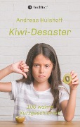 Cover-Bild zum Titel 'Kiwi-Desaster' von 'Andreas Hülshoff'