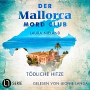 Cover-Bild zum Titel 'Tödliche Hitze - Der Mallorca Mord Club, Folge 1' von 'Laura Nieland'