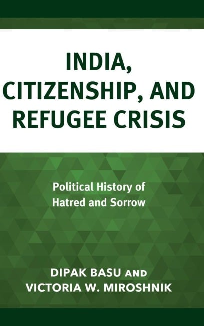 India, Citizenship, and Refugee Crisis - Dipak Basu, Victoria W. Miroshnik