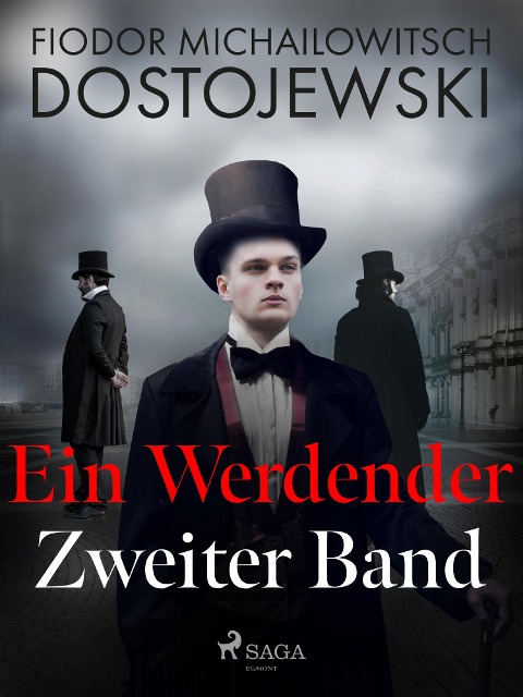 Ein Werdender - Zweiter Band - Fjodor M Dostojewski