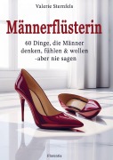 Cover-Bild zum Titel 'Männerflüsterin' von 'Valerie Sternfels'