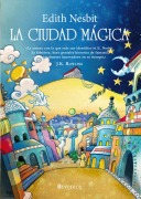 Cover-Bild zum Titel 'Ciudad Magica, La' von 'Edith Nesbit'