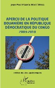 Cover-Bild zum Titel 'Aperçu de la politique douanière en République démocratique du Congo' von 'Esamba Bokel'Ipoka'