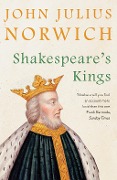 Cover-Bild zum Titel 'Shakespeare's Kings' von 'John Julius Norwich'