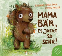 Cover-Bild zum Titel 'Mama Bär, es juckt so sehr!' von 'Susanne Maria Emka'
