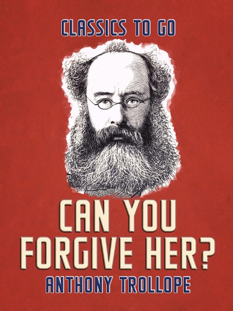 Can You Forgive Her? - Anthony Trollope