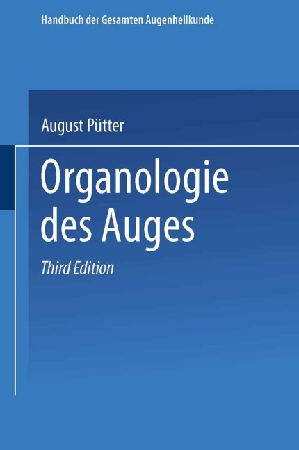 Organologie des Auges - Carl Von Hess, August Pütter, Theodor Saemisch, Alfred Karl Gräfe