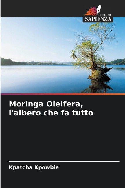 Moringa Oleifera, l'albero che fa tutto - Kpatcha Kpowbie