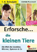 Cover-Bild zum Titel 'Erforsche die kleinen Tiere' von 'Gabriela Rosenwald'