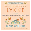 The Little Book of Lykke: Secrets of the World's Happiest People - 
