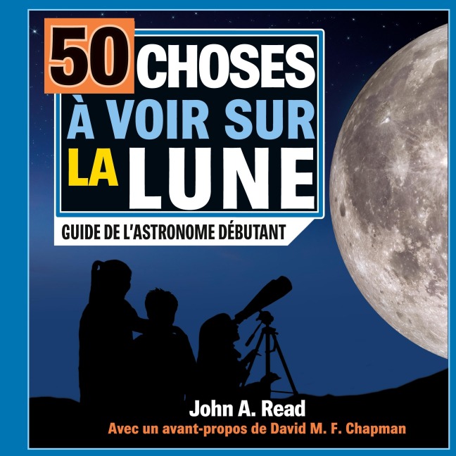 50 choses à voir sur la Lune - John A Read