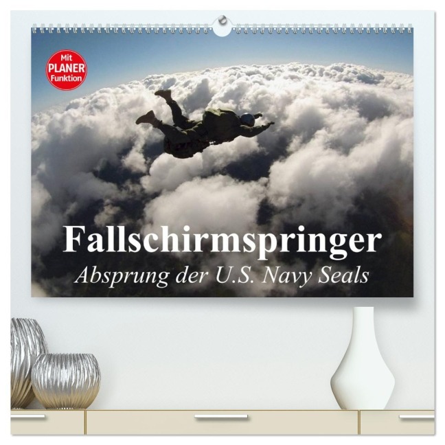 Fallschirmspringer. Absprung der U.S. Navy Seals (hochwertiger Premium Wandkalender 2026 DIN A2 quer), Kunstdruck in Hochglanz - Elisabeth Stanzer