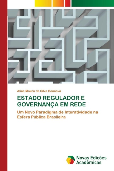 ESTADO REGULADOR E GOVERNANÇA EM REDE - Aline Moura Da Silva Boanova