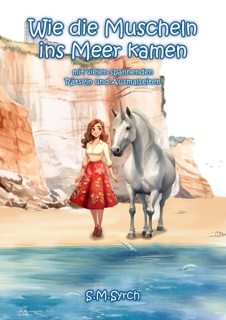 Wie die Muscheln ins Meer kamen - S. M. Syrch