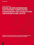 Einige neuere Ergebnisse zur Theorie turbulenter Strömungen von Gasen stark veränderlicher Dichte - Witold Szablewski