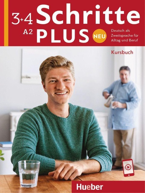 Schritte plus Neu 3+4 A2 Deutsch als Zweitsprache für Alltag und Beruf. Kursbuch - Silke Hilpert, Marion Kerner, Daniela Niebisch, Sylvette Penning-Hiemstra, Angela Pude