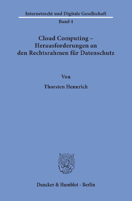 Cloud Computing - Herausforderungen an den Rechtsrahmen für Datenschutz. - Thorsten Hennrich