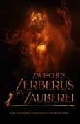 Cover-Bild zum Titel 'Zwischen Zerberus und Zauberei' von 'Florian Waldner, Valentin Hahn, Kiàn KoWananga, Christian Knieps, June Is'