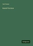 Cover-Bild zum Titel 'Rudolf Virchow' von 'Carl Posner'