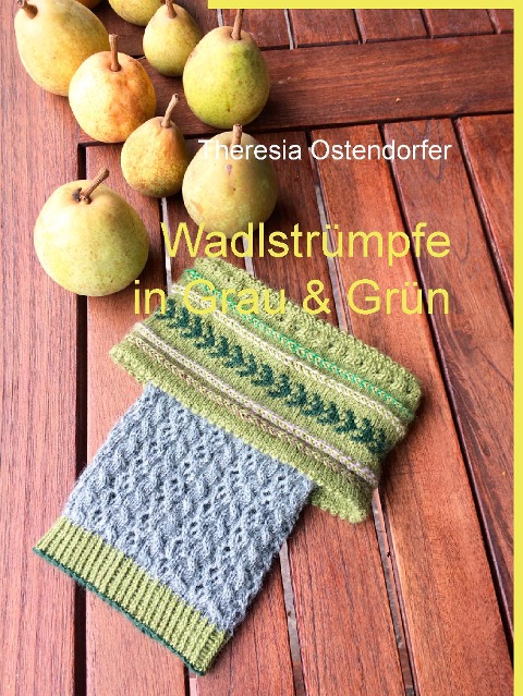 Wadlstrümpfe in Grau & Grün - Theresia Ostendorfer