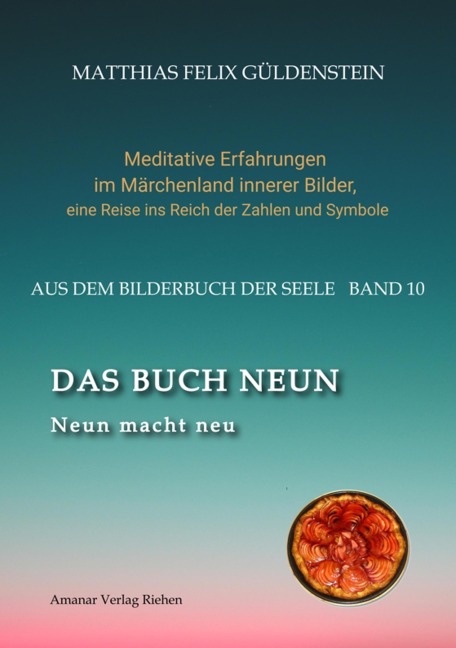 DAS BUCH NEUN; Der Mond als Begleiter; Gebären und Backen; Aus dem Wasser fischen; Die oder der alte Weise auf dem Berg; - Matthias Felix Güldenstein