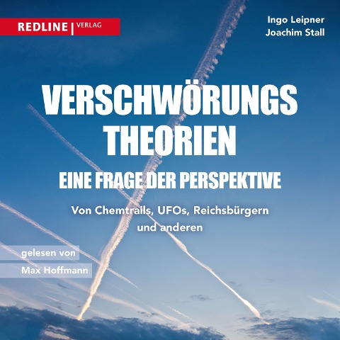 Verschwörungstheorien - eine Frage der Perspektive - Ingo Leipner, Joachim Stall