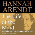 The Life of the Mind Lib/E - Hannah Arendt