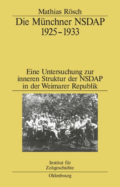 Die Münchner NSDAP 1925-1933 - Mathias Rösch